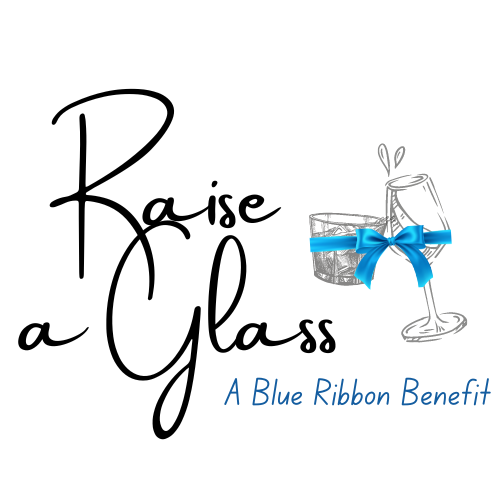 Raise a Glass a Blue Ribbon Benefit